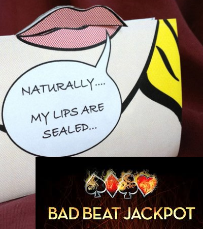 Bad beat lips are sealed