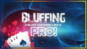 My Poker Coaching Bluffing and Bluff Catching