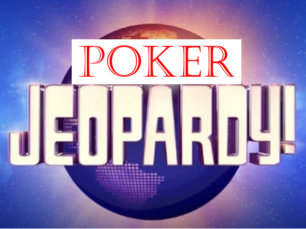 poker jeopardy