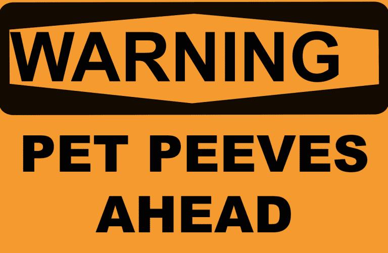 pet peeves