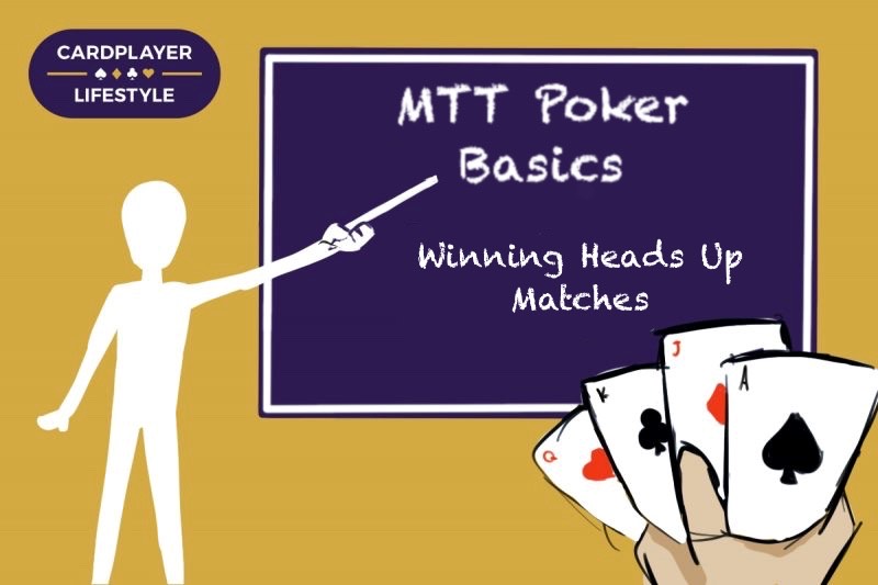 MTT POKER BASICS Winning Heads Up Matches