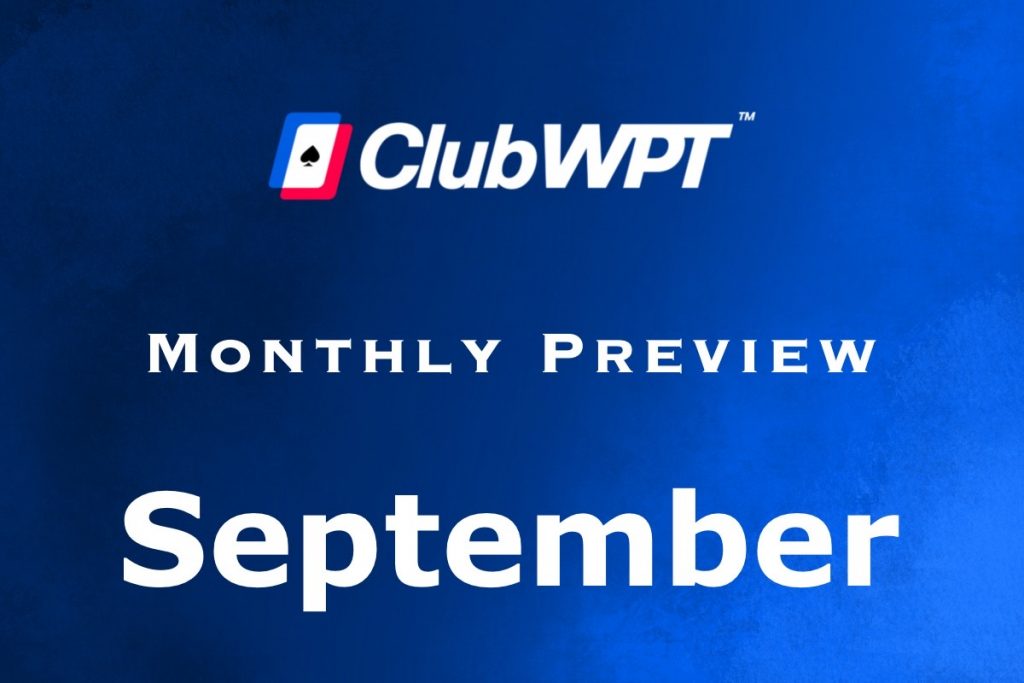 ClubWPT Monthly Preview September