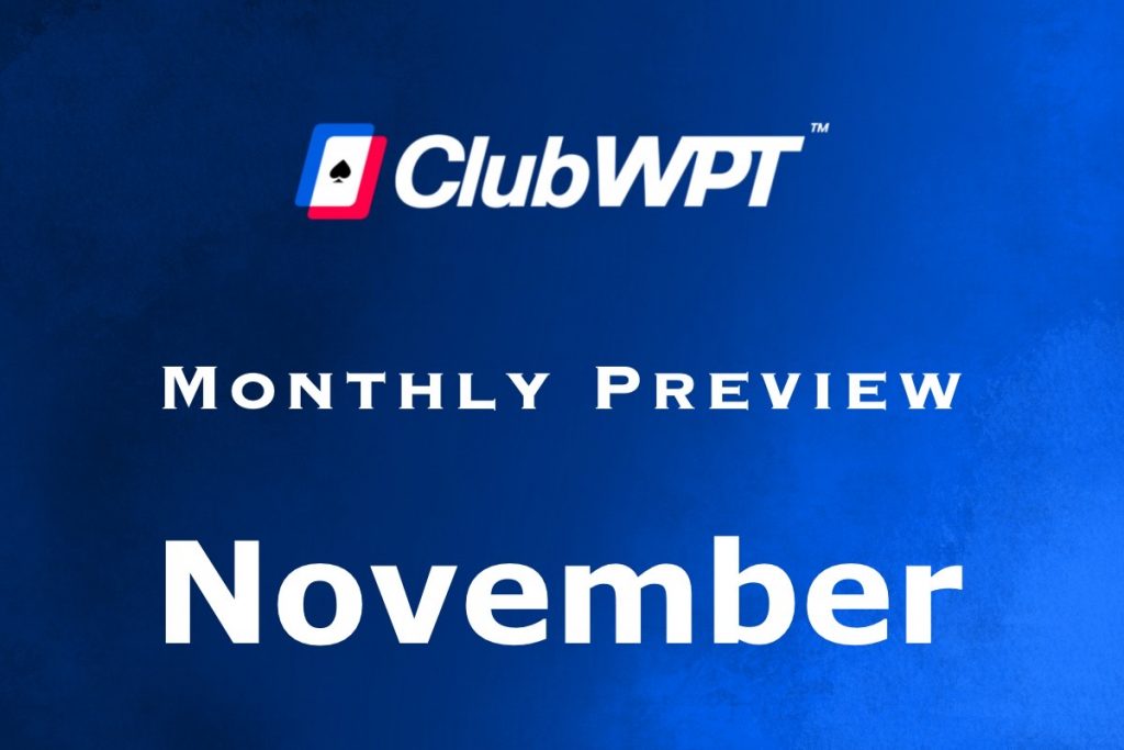 ClubWPT Monthly Preview November