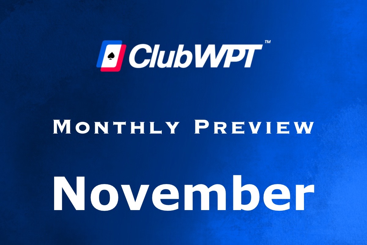 ClubWPT Monthly Preview November