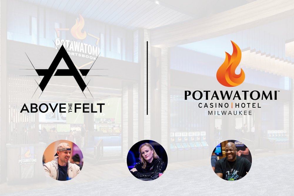 Above the Felt Potawatomi Poker
