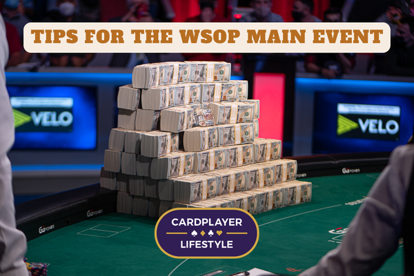 WSOP Main Event Tips