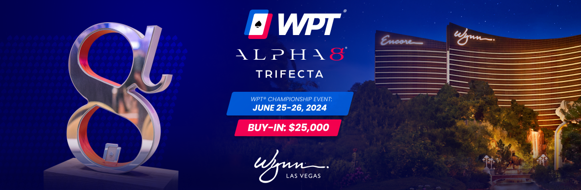 WPT Alpha8 Trifecta