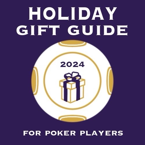 2024 Holiday Gift Guide for Poker Players