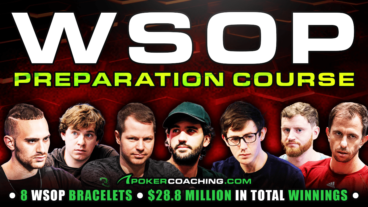 Pokercoaching WSOP Preparation